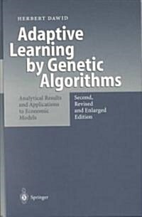 Adaptive Learning by Genetic Algorithms: Analytical Results and Applications to Economic Models (Hardcover, 2, Rev and Enl)