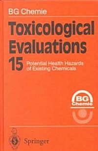 Toxicological Evaluations: Potential Health Hazards of Existing Chemicals (Hardcover, 1999)