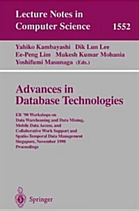 Advances in Database Technologies: Er 98 Workshops on Data Warehousing and Data Mining, Mobile Data Access, and Collaborative Work Support and Spatio (Paperback, 1999)