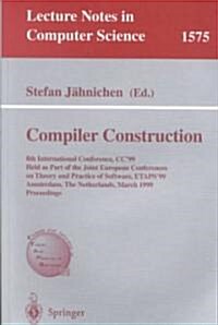 Compiler Construction: 8th International Conference, Cc99, Held as Part of the Joint European Conferences on Theory and Practice of Software (Paperback, 1999)