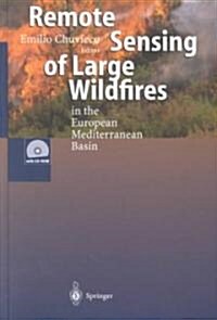 Remote Sensing of Large Wildfires: In the European Mediterranean Basin [With CDROM] (Hardcover)