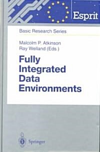 Fully Integrated Data Environments: Persistent Programming Languages, Object Stores, and Programming Environments (Hardcover, 2000)