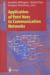Application of Petri Nets to Communication Networks: Advances in Petri Nets (Paperback, 1999)