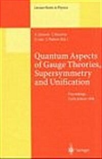 Quantum Aspects of Gauge Theories, Supersymmetry and Unification: Proceedings of the Second International Conference Held in Corfu, Greece, 20-26 Sept (Hardcover)