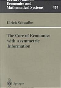 The Core of Economies with Asymmetric Information (Paperback, 1999)