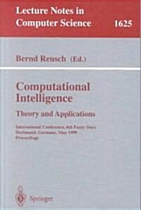 Computational Intelligence: Theory and Applications: International Conference, 6th Fuzzy Days, Dortmund, Germany, May 25-28, 1999, Proceedings (Paperback, 1999)