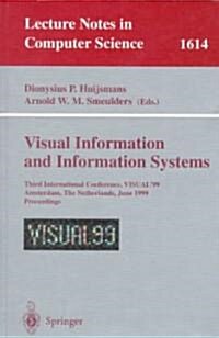 Visual Information and Information Systems: Third International Conference, Visual99, Amsterdam, the Netherlands, June 2-4, 1999, Proceedings (Paperback, 1999)