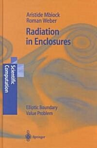 Radiation in Enclosures: Elliptic Boundary Value Problem (Hardcover, 2000)