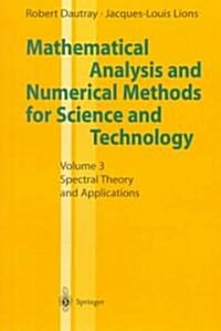 Mathematical Analysis and Numerical Methods for Science and Technology: Volume 3 Spectral Theory and Applications (Paperback, 2000)