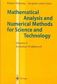 Mathematical Analysis and Numerical Methods for Science and Technology: Volume 6 Evolution Problems II (Paperback, 2000)