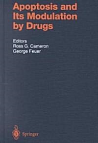Apoptosis and Its Modulation by Drugs (Hardcover, 2000)