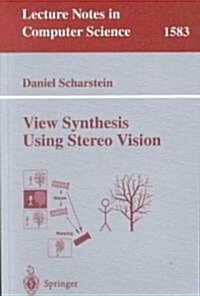 View Synthesis Using Stereo Vision (Paperback)