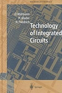 Technology of Integrated Circuits (Hardcover)