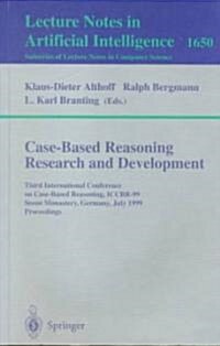 Case-Based Reasoning Research and Development: Third International Conference on Case-Based Reasoning, Iccbr-99, Seeon Monastery, Germany, July 27-30, (Paperback, 1999)