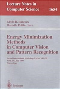 Energy Minimization Methods in Computer Vision and Pattern Recognition: Second International Workshop, Emmcvpr99, York, UK, July 26-29, 1999, Proceed (Paperback, 1999)
