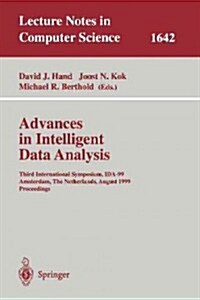 Advances in Intelligent Data Analysis: Third International Symposium, Ida-99 Amsterdam, the Netherlands, August 9-11, 1999 Proceedings (Paperback, 1999)