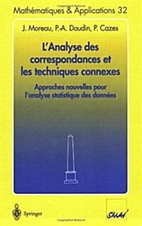 LAnalyse Des Correspondances Et Les Techniques Connexes: Approches Nouvelles Pour lAnalyse Statistique Des Donn?s (Paperback, 2000)