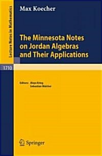The Minnesota Notes on Jordan Algebras and Their Applications (Paperback)