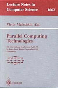 Parallel Computing Technologies: 5th International Conference, Pact-99, St. Petersburg, Russia, September 6-10, 1999 Proceedings (Paperback, 1999)
