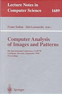 Computer Analysis of Images and Patterns: 8th International Conference, Caip99 Ljubljana, Slovenia, September 1-3, 1999 Proceedings (Paperback, 1999)