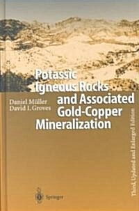 Potassic Igneous Rocks and Associated Gold-Copper Mineralization (Hardcover, 3, Updated and Enl)