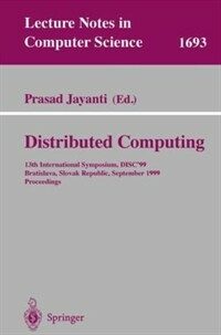 Distributed computing : 13th International Symposium, DISC'99, Bratislava, Slovak Republic, September 27-29, 1999 : proceedings