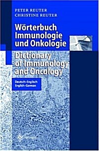 Warterbuch Immunologie Und Onkologie. Dictionary of Immunology and Oncology: Deutsch/Englisch. English/German (Hardcover)