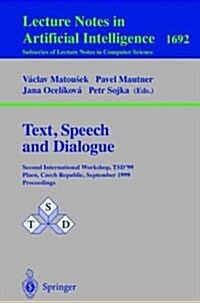 Text, Speech and Dialogue: Second International Workshop, Tsd99 Plzen, Czech Republic, September 13-17, 1999, Proceedings (Paperback, 1999)