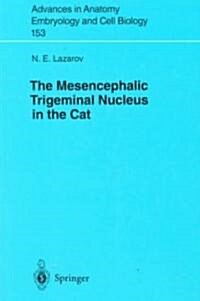 The Mesencephalic Trigeminal Nucleus in the Cat (Paperback)