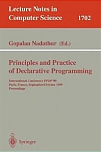 Principles and Practice of Declarative Programming: International Conference, Ppdp99, Paris, France, September, 29 - October 1, 1999, Proceedings (Paperback, 1999)