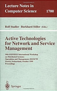 Active Technologies for Network and Service Management: 10th Ifip/IEEE International Workshop on Distributed Systems: Operations and Management, Dsom (Paperback, 1999)