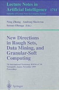 New Directions in Rough Sets, Data Mining, and Granular-Soft Computing: 7th International Workshop, Rsfdgrc99, Yamaguchi, Japan, November 9-11, 1999 (Paperback, 1999)