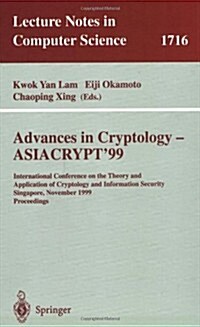 Advances in Cryptology - Asiacrypt99: International Conference on the Theory and Application of Cryptology and Information Security, Singapore, Novem (Paperback, 1999)