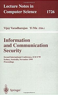 Information and Communication Security: Second International Conference, Icics99 Sydney, Australia, November 9-11, 1999 Proceedings (Paperback, 1999)