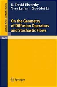 On the Geometry of Diffusion Operators and Stochastic Flows (Paperback, 1999)