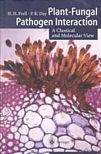 Plant-Fungal Pathogen Interaction: A Classical and Molecular View (Hardcover, 2001)