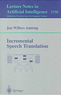 Incremental Speech Translation (Paperback)