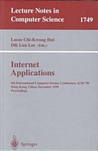 Internet Applications: 5th International Computer Science Conference, Icsc99, Hong Kong, China, December 13-15, 1999 Proceedings (Paperback, 1999)