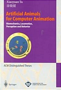 Artificial Animals for Computer Animation: Biomechanics, Locomotion, Perception, and Behavior (Paperback, 1999)