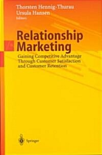 Relationship Marketing: Gaining Competitive Advantage Through Customer Satisfaction and Customer Retention (Hardcover)