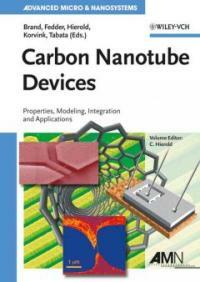 Carbon nanotube devices : properties, modeling, integration and applications