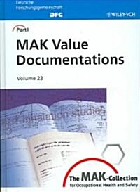 The MAK-Collection for Occupational Health and Safety, MAK Value Documentations (Hardcover, 1st)