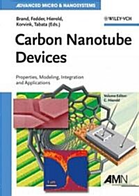 Carbon Nanotube Devices: Properties, Modeling, Integration and Applications (Hardcover)