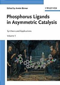 Phosphorus Ligands in Asymmetric Catalysis: Synthesis and Applications (Hardcover)