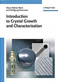 Introduction to Crystal Growth and Characterization (Paperback, New)