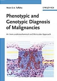 Phenotypic and Genotypic Diagnosis of Malignancies (Hardcover, 1st)