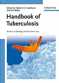 Handbook of Tuberculosis: Molecular Biology and Biochemistry (Hardcover)