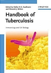 Handbook of Tuberculosis: Immunology and Cell Biology (Hardcover)