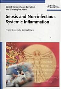 Sepsis and Non-Infectious Systemic Inflammation: From Biology to Critical Care (Hardcover)