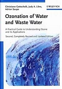 [중고] Ozonation of Water and Waste Water: A Practical Guide to Understanding Ozone and Its Applications (Hardcover, 2, Revised, Update)